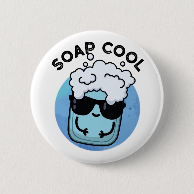 Badge Rond 5 Cm Soap Cool Funny Soap Pun (Devant)