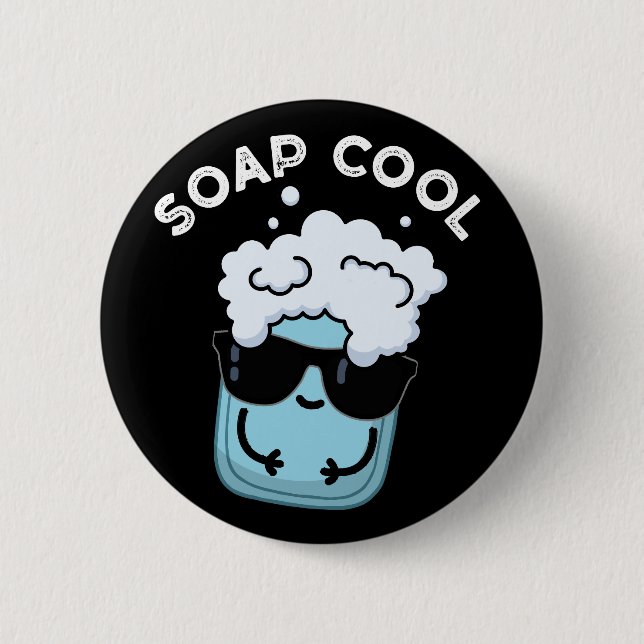 Badge Rond 5 Cm Soap Cool Funny Soap Pun de savon Dark BG (Devant)