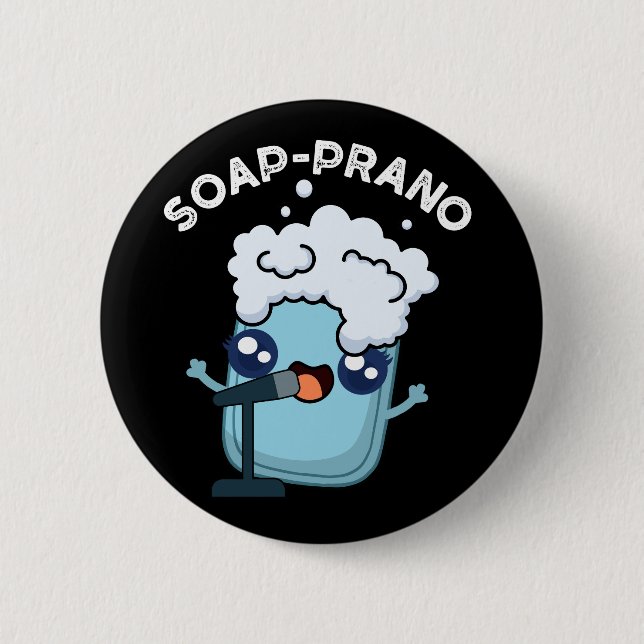 Badge Rond 5 Cm Soap-prano Funny Soprano Soap Pun Dark BG (Devant)