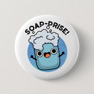 Badge Rond 5 Cm Soap-prix Funny Surpris Soap Pun