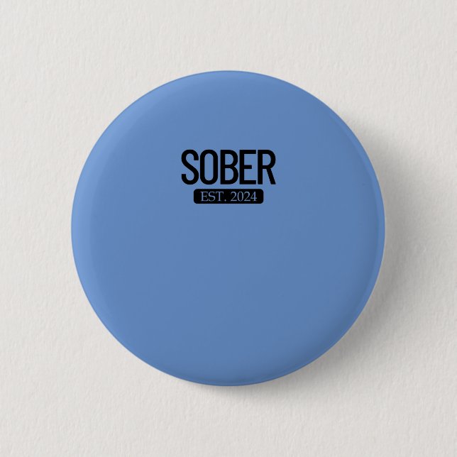 Badge Rond 5 Cm Sober Est. 2024 Rester Sober La Toxicité Pour L'Al (Devant)