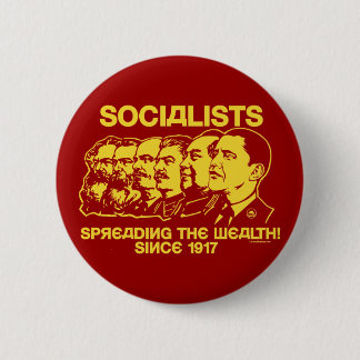 Badge Rond 5 Cm Socialistes répandant le bouton de richesse