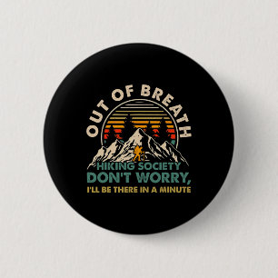 Badge Rond 5 Cm Société de randonnée hors d'haleine Ne vous inquié