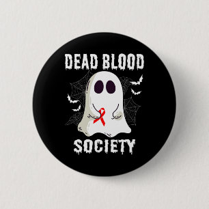 Badge Rond 5 Cm Société de sang mort fantôme Sensibilisation au ca