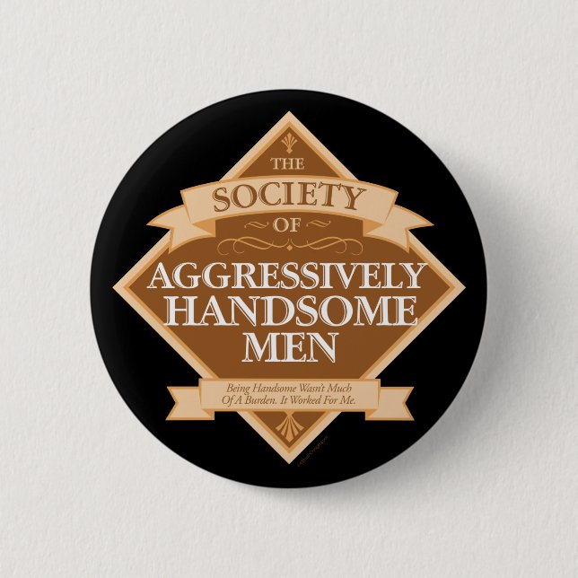 Badge Rond 5 Cm Société des hommes agressivement beaux (Devant)