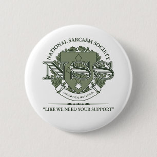 Badge Rond 5 Cm Société nationale de sarcasme