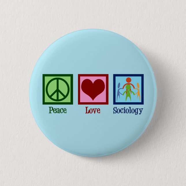 Badge Rond 5 Cm Sociologue Peace Love Professeur de sociologie (Devant)