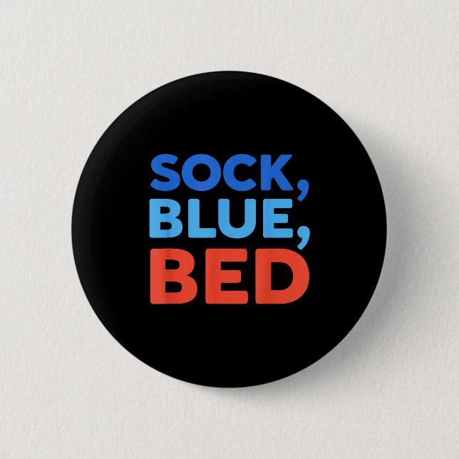 Badge Rond 5 Cm Sock Blue Bed Funny Meme  (Devant)