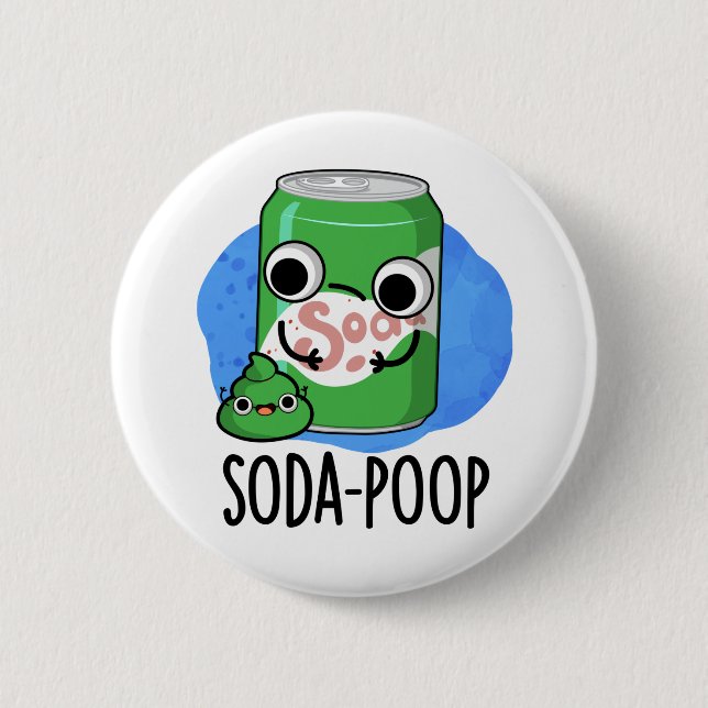 Badge Rond 5 Cm Soda Poop Drôle Boisson Pun (Devant)