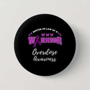 Badge Rond 5 Cm Soeur En Droit D'Un Guerrier Surdose Sensibilisati