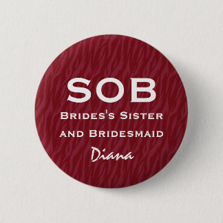 Badge Rond 5 Cm Soeur mariage drôle de jeune mariée et de