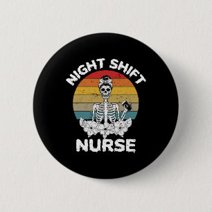 Badge Rond 5 Cm Soirée amusante Shift Nurse Skeleton Halloween RN