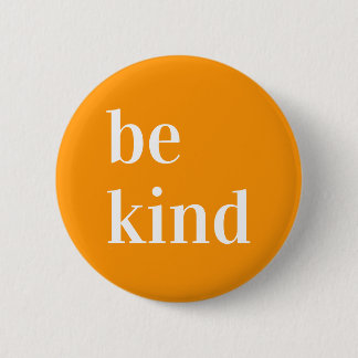 Badge Rond 5 Cm Sois gentil Bouton orange