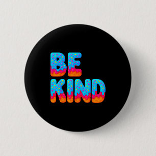 Badge Rond 5 Cm Sois Gentil Inspirant Glace Positive Goutte Moti