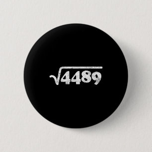 Badge Rond 5 Cm Soixante-Sept 67 Meme Racine Carrée 4489 Argot Mat
