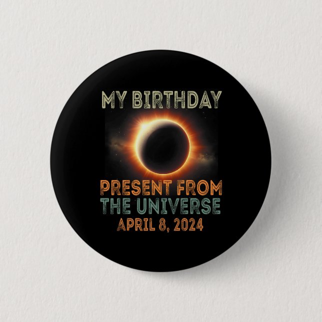 Badge Rond 5 Cm Solar Eclipse 2024 Anniversaire présent 4.8.24 Tot (Devant)