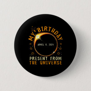 Badge Rond 5 Cm Solar Eclipse 2024 Anniversaire présent 4.8.24 Tot
