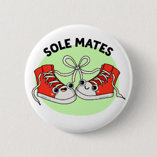 Badge Rond 5 Cm Sole Mates Funny Chaussure Pun