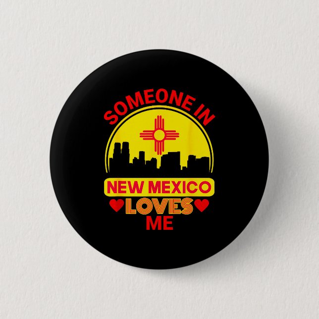 Badge Rond 5 Cm Someone In New Mexico Loves Me Love New Mexico  (Devant)