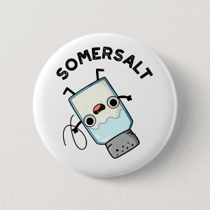 Badge Rond 5 Cm Somersalt Funny Somersault Salt Pun