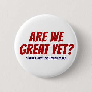 Badge Rond 5 Cm Sommes-nous déjà grands ? Je me sens juste gêné T-