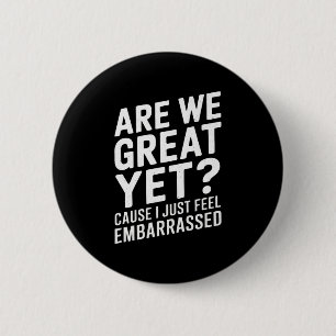 Badge Rond 5 Cm Sommes-nous déjà grands ? Parce que je me sens jus