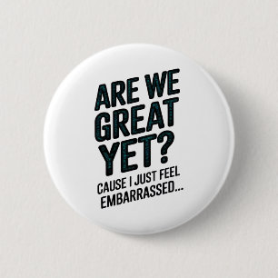 Badge Rond 5 Cm Sommes-nous déjà grands parce que je me sens juste