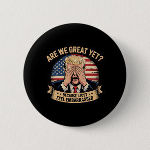 Badge Rond 5 Cm Sommes-Nous Encore Génial Parce Que Je Sens Juste 