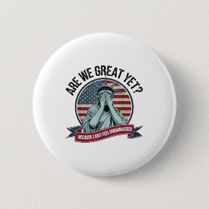 Badge Rond 5 Cm Sommes-nous encore grands parce que je me sens jus
