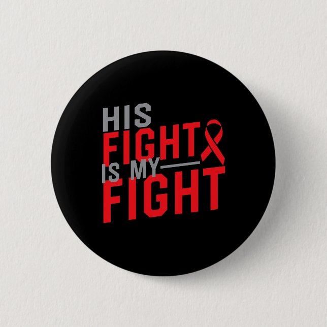 Badge Rond 5 Cm Son combat est Mon combat Conscience du cancer du  (Devant)