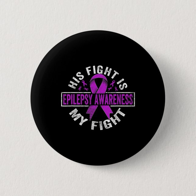 Badge Rond 5 Cm Son combat est mon combat Epilepsie Combattre (Devant)