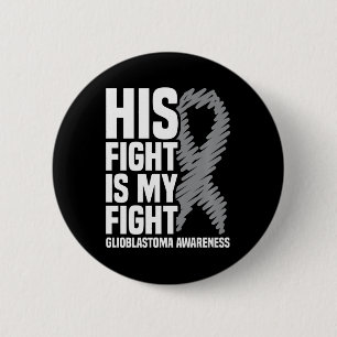 Badge Rond 5 Cm Son combat est mon combat Grey Ribbon GBM Glioblas