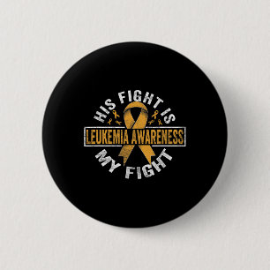 Badge Rond 5 Cm Son combat est mon combat Leukemia Sensibilisation