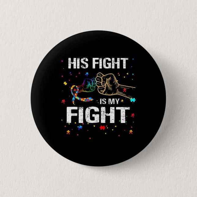 Badge Rond 5 Cm Son combat est mon combat Sensibilisation à l'auti (Devant)