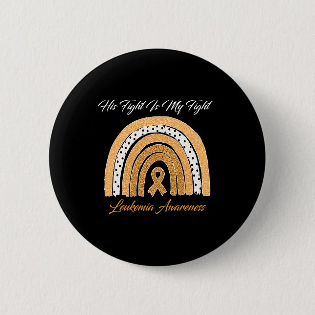 Badge Rond 5 Cm Son combat est My Fight Leukemia Sensibilisation R (Devant)