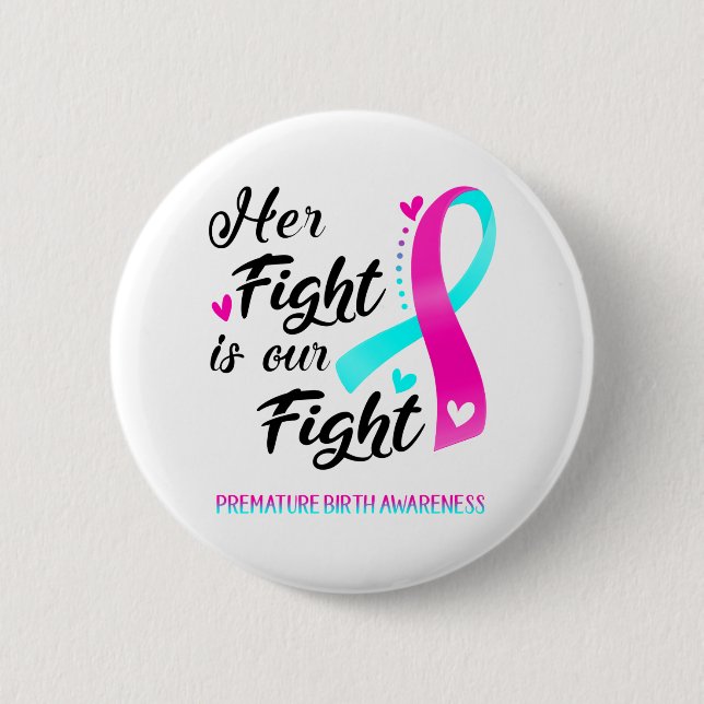 Badge Rond 5 Cm Son combat est notre combat Prématuration de la se (Devant)
