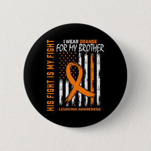 Badge Rond 5 Cm Son combat porte Orange Brother Leukemia Cancer Aw