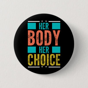 Badge Rond 5 Cm Son corps Son choix Choix Choix du soutien masculi
