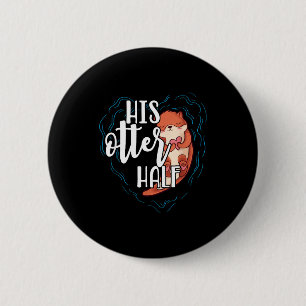 Badge Rond 5 Cm Son demi-couple de loutre pun Romantique Saint-Val