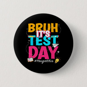 Badge Rond 5 Cm Son Jour D'Essai Vous Avez Obtenu Ce Tac De Test D