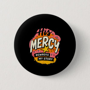 Badge Rond 5 Cm Son message d'espoir a réécrit mes histoires