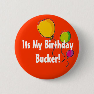 Badge Rond 5 Cm son mon bucker d'anniversaire