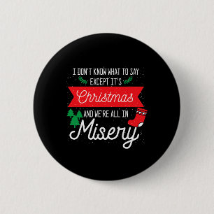 Badge Rond 5 Cm Son Noël Et Nous Sommes Tous Dans La Misère Citati