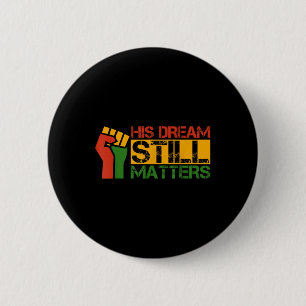 Badge Rond 5 Cm Son Rêve Toujours S Martin Luther King Jr. Day