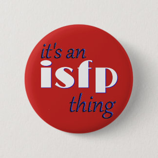 Badge Rond 5 Cm Son une chose d'ISFP ! MBTI