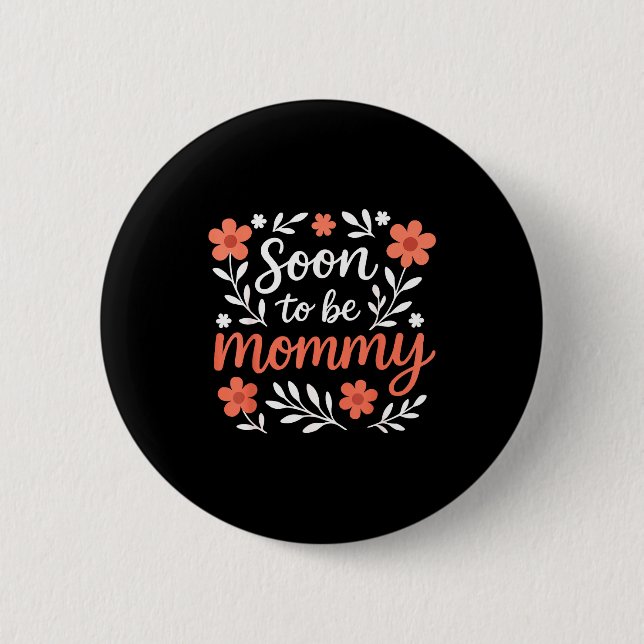 Badge Rond 5 Cm Soon To Be A Mommy Funny Pregnancy Announcement Mo (Devant)
