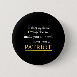 Badge Rond 5 Cm S'opposer à Trump ne signifie pas que vous êtes un