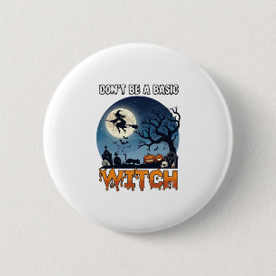 Badge Rond 5 Cm Sorcière Ne Sois Pas De Base Halloween Lune Chat C