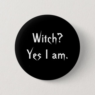 Badge Rond 5 Cm Sorcière ? Oui j'Am.