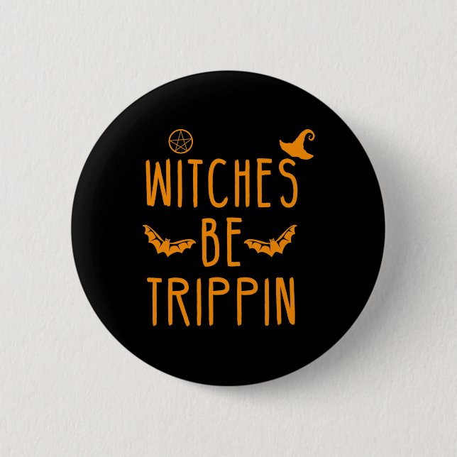 Badge Rond 5 Cm Sorcières Trippin Halloween Hilarious (Devant)